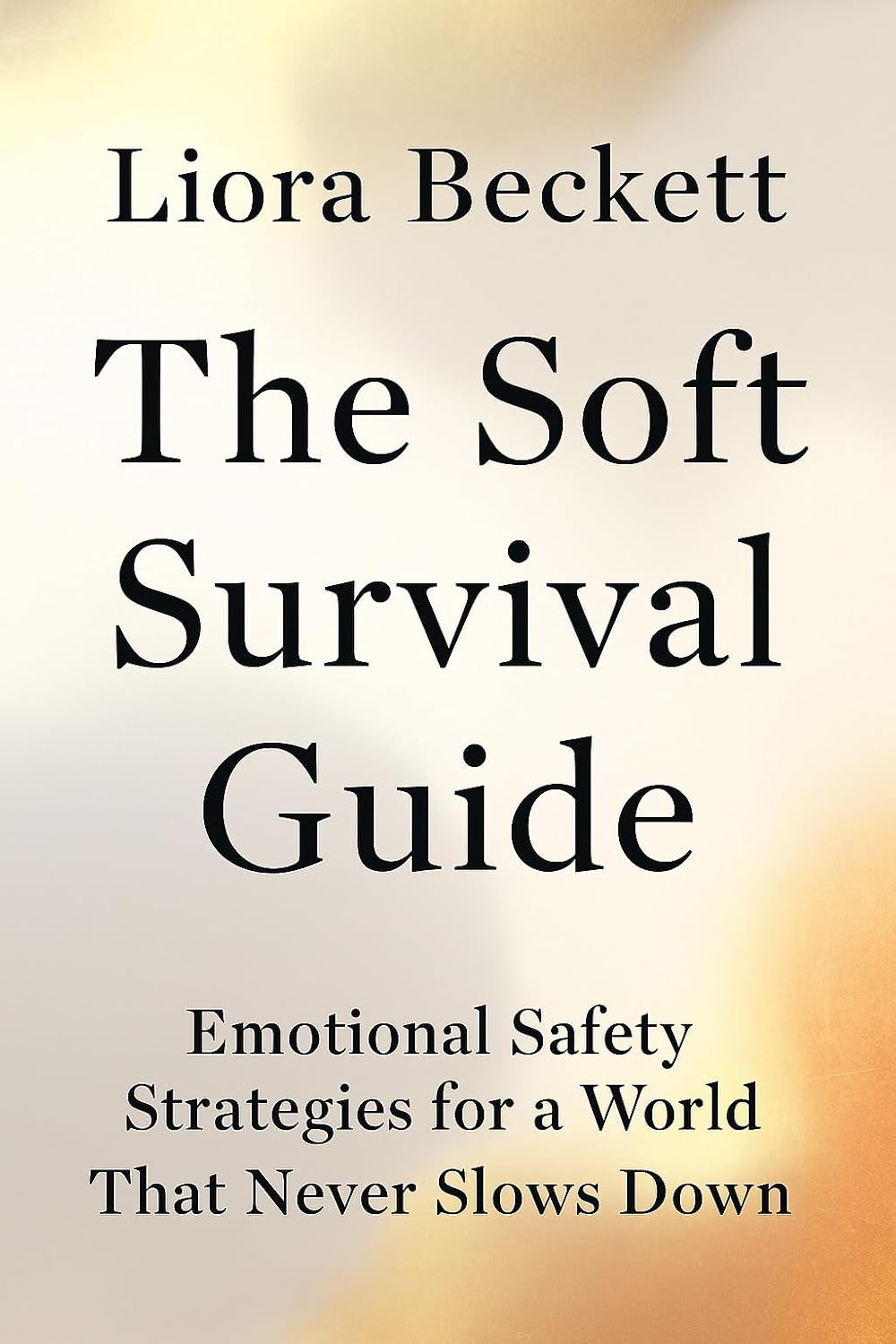 The Soft Survival Guide